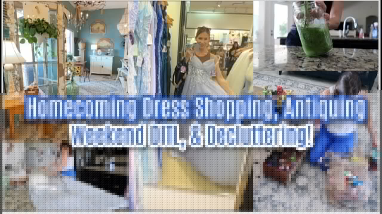 FIRST HOMECOMING Dress Shopping!! 😭 Antique Hunting, House Reset & Declutter Baking Bread & Mom Life