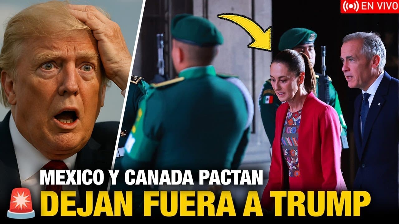 TRUMP QUEDA FUERA: MÉXICO Y CANADÁ PACTAN SIN EL! JAQUE MATE A EEUU!