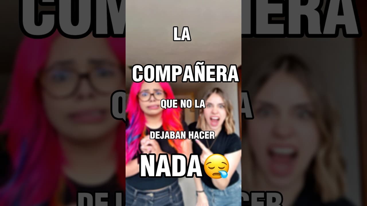 LA COMPAÑERA QUE NO LA DEJABAN HACER NADA XDD🤣🤣