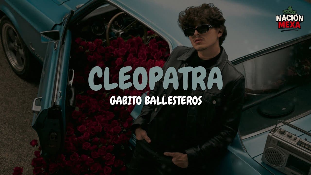 Gabito Ballesteros - CLEOPATRA (Letra)