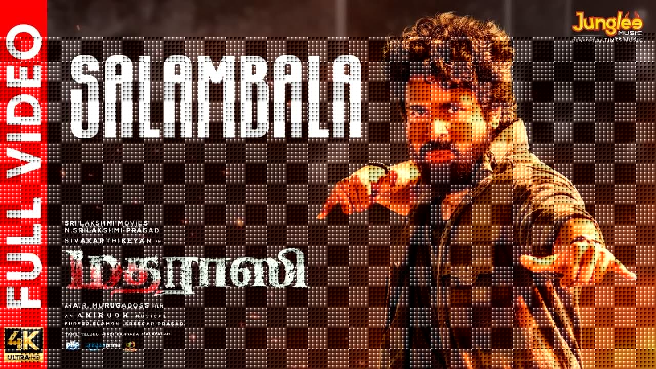 Salambala - Full Video | Sivakarthikeyan | Rukmini | A.R.Murugadoss | Anirudh | Sai Abhyankkar