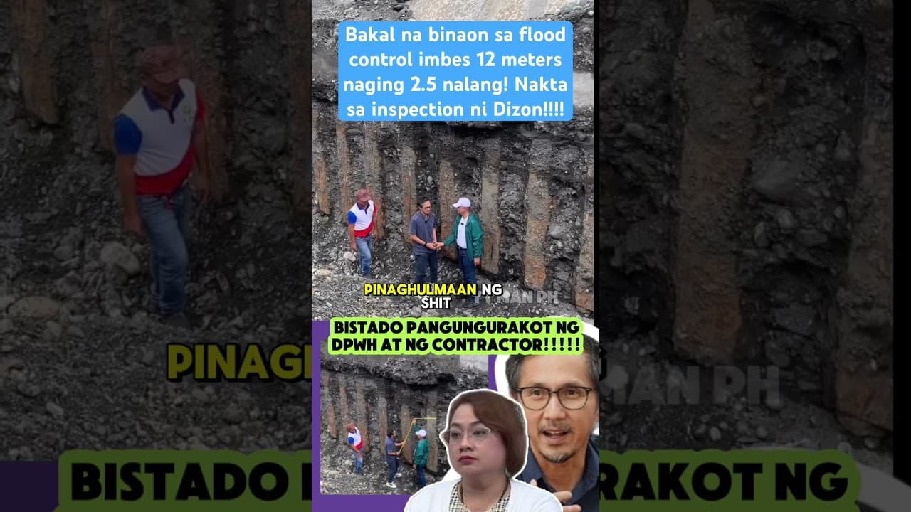 Bistado sa inspection! Binaon na BAKAL sa flood control BINAWASAN! Imbes 12 meters, 2.5 nalang.