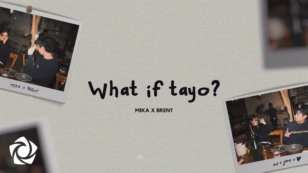 Mika Salamanca, Brent Manalo - 'What If Tayo?' Official Lyric Video