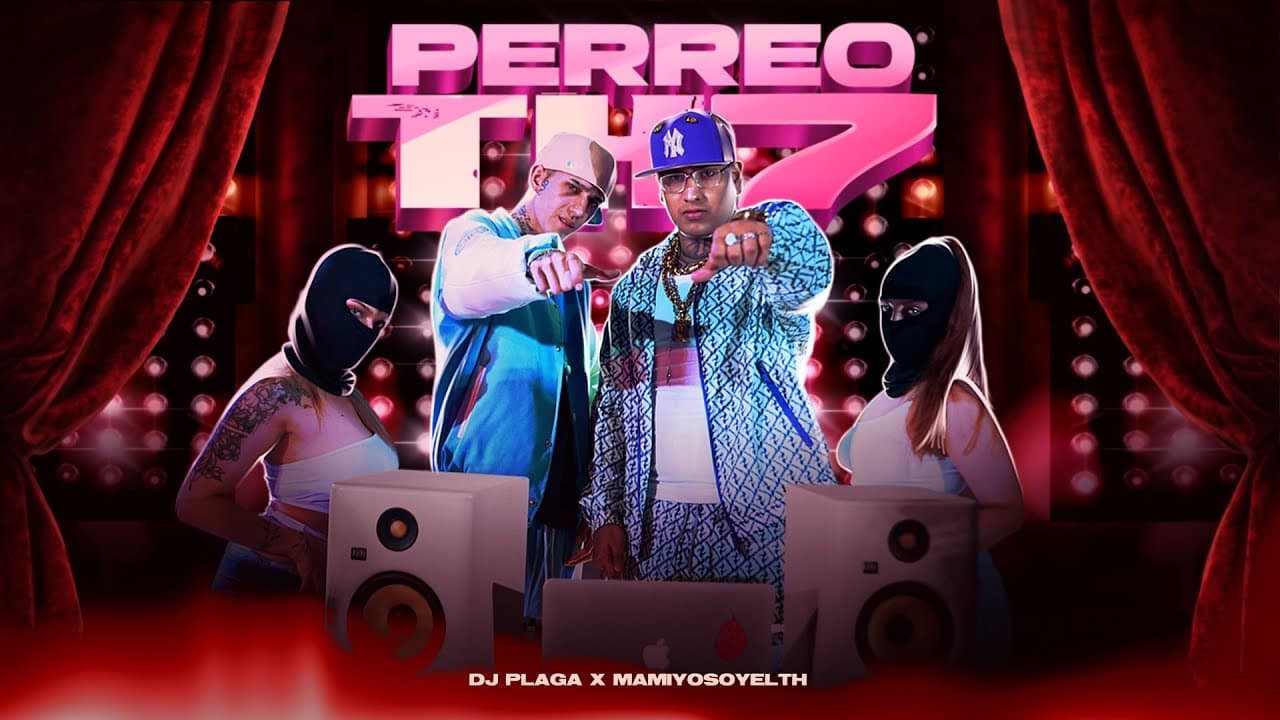 PERREO TH 7 - DJ Plaga, Mamiyosoyelth [Official Video]