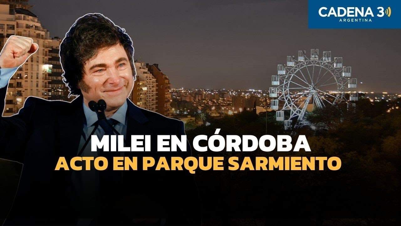 EL DISCURSO COMPLETO DE MILEI EN EL PARQUE SARMIENTO - CÓRDOBA | Cadena 3 Argentina #milei 