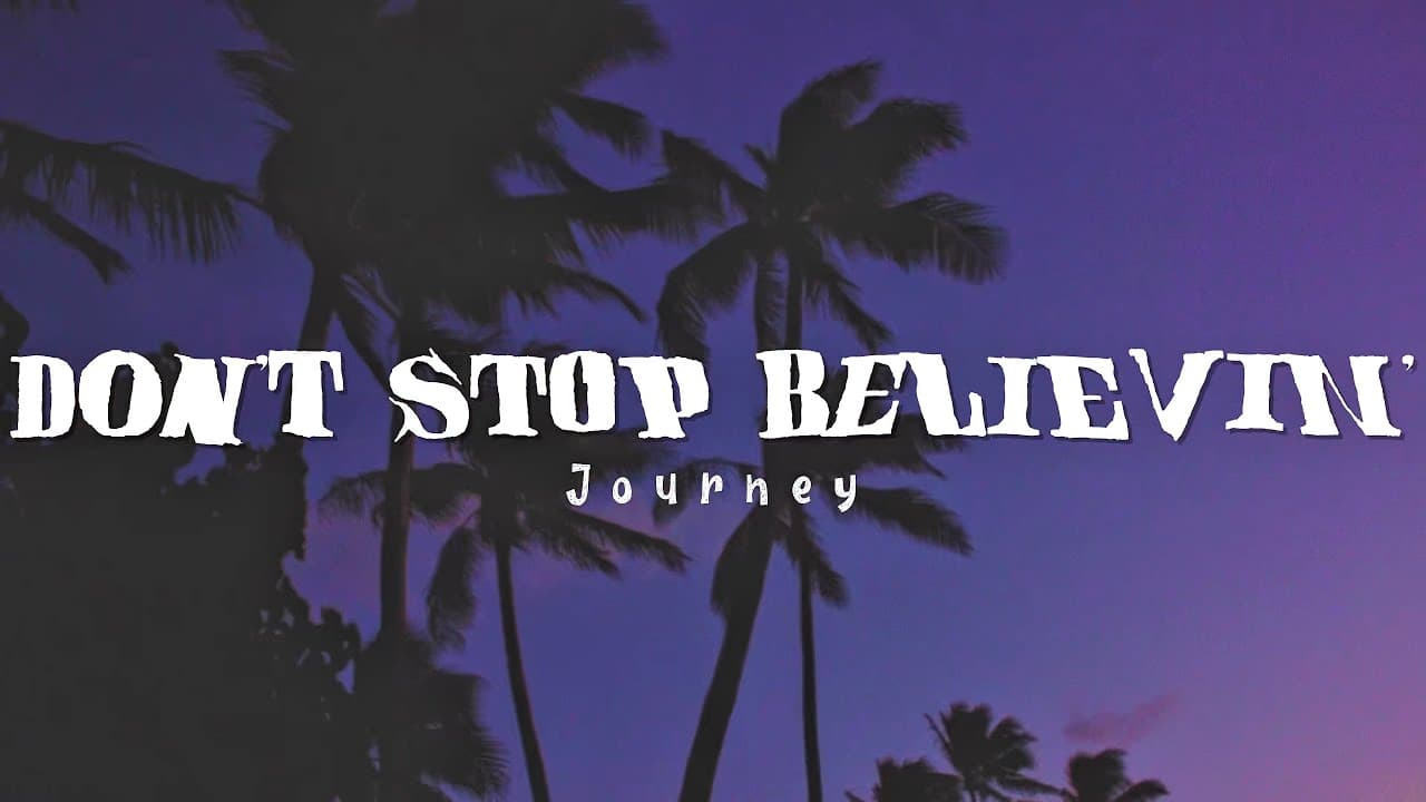 Journey - Don't Stop Believin' (Lyrics)
