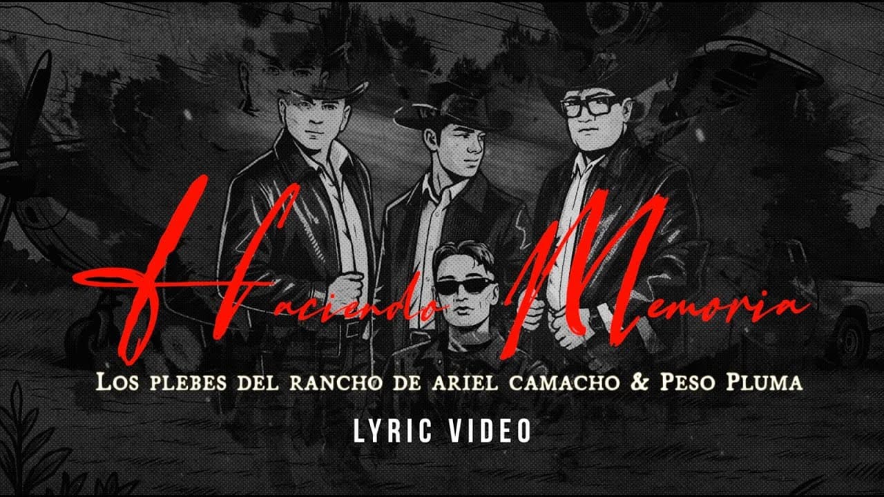 Los Plebes del Rancho de Ariel Camacho & Peso Pluma - Haciendo Memoria - Lyric Video